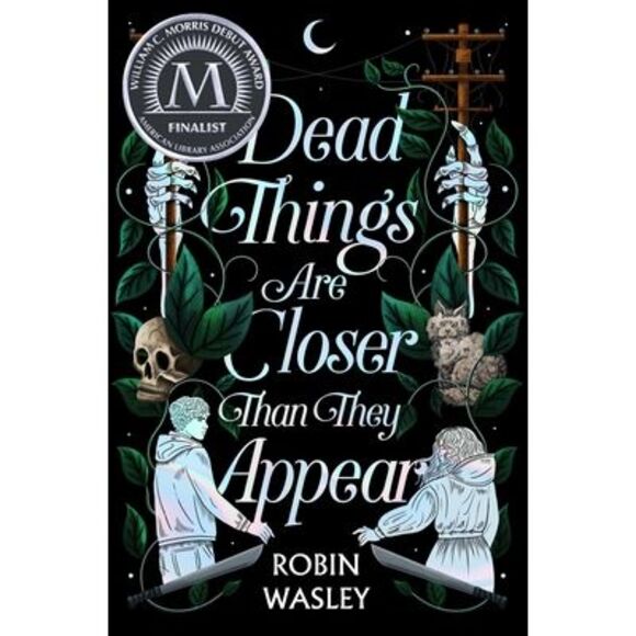 Robin Wasley Other - Dead Things Are Closer Than They Appear -- Robin Wasley